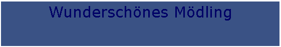 Textfeld: Wunderschnes Mdling